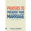 Prayers to Preserve Your Marriage: Powerful Prayers for Couples, Book to Protect Your Marriage and Grow Your Faith. - Paperback