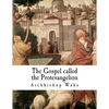 The Gospel called the Protevangelion: The Gospel of James - Paperback
