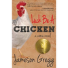 Luck Be A Chicken: a comic novel - Paperback