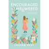 Encouraged + Empowered: A Devotional for New Moms - Paperback