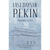 Last Days of Pekin - Paperback