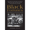 Black Fortunes: The Story of the First Six African Americans Who Survived Slavery and Became Millionaires - Paperback