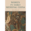 Women in Early Medieval China - Paperback