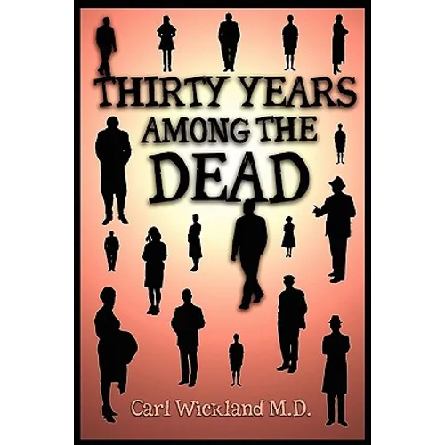 Thirty Years Among the Dead - Paperback