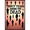 Thirty Years Among the Dead - Paperback