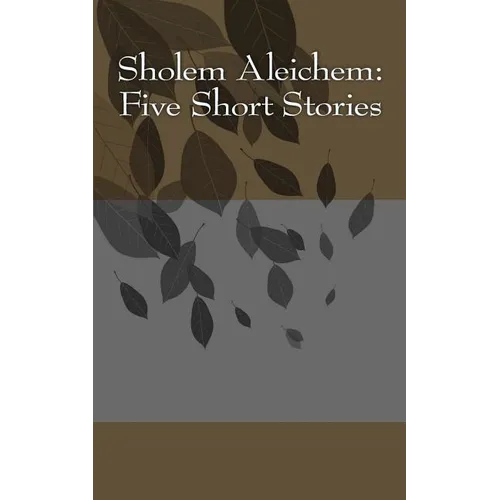 Sholem Aleichem: Five Short Stories - Paperback