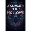 A Glimmer in the Hollows - Paperback