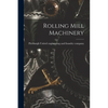 Rolling Mill Machinery - Paperback