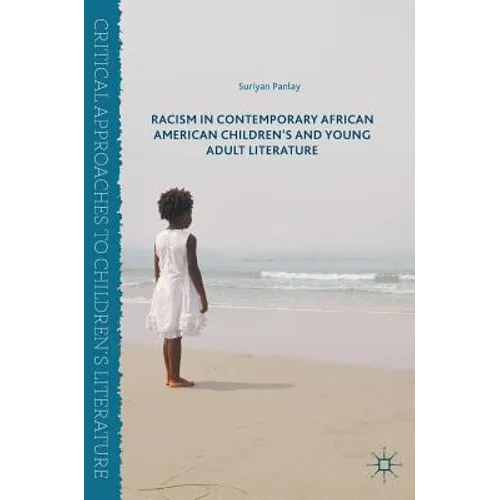 Racism in Contemporary African American Children's and Young Adult Literature - Hardcover