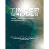 Timber Bridges: Design, Construction, Inspection, and Maintenance - Paperback