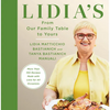 Lidia's from Our Family Table to Yours: More Than 100 Recipes Made with Love for All Occasions: A Cookbook - Hardcover