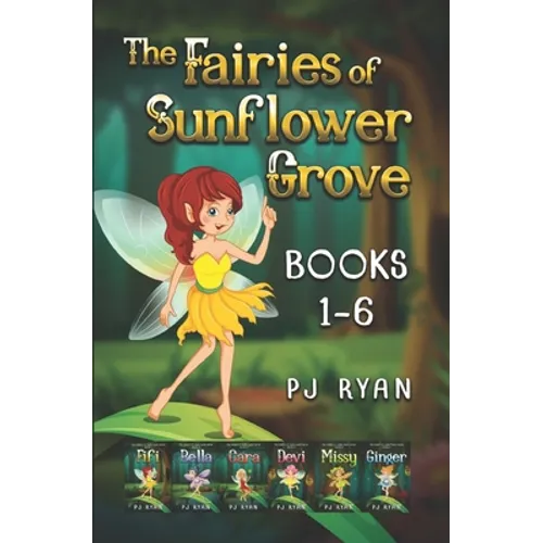 The Fairies of Sunflower Grove: Books 1-6: A funny chapter book series for kids ages 9-12 - Paperback