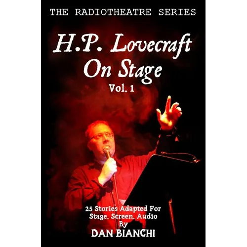 H.P. Lovecraft On Stage Vol.1: 25 Stories Adapted For Stage, Screen, Audio - Paperback