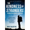 The Kindness of Strangers: Penniless Across America - Paperback