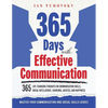 365 Days with Effective Communication: 365 Life-Changing Thoughts on Communication Skills, Social Intelligence, Charisma, Success, and Happiness - Paperback