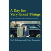 A Day for Very Great Things: The Lives of Howard Colby and Mabel Rice-Wray Ives - Paperback