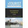 Greater Than a Tourist- Savannah Georgia USA: 50 Travel Tips from a Local - Paperback