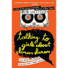 Talking to Girls About Duran Duran: One Young Man's Quest for True Love and a Cooler Haircut - Paperback