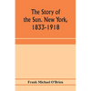 The story of the Sun. New York, 1833-1918 - Paperback