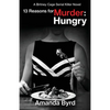 13 Reasons for Murder Hungry: A Britney Cage Serial Killer Novel (13 Reasons for Murder #4) - Paperback