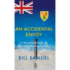 An Accidental Envoy: A Personal Memoir of The Turks & Caicos Islands - Hardcover