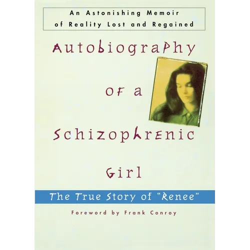 Autobiography of a Schizophrenic Girl: The True Story of "Renee" - Paperback