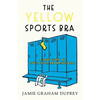 The Yellow Sports Bra: A True Story of Love, Faith, and Basketball - Paperback