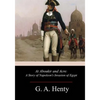 At Aboukir and Acre: A Story of Napoleon's Invasion of Egypt - Paperback