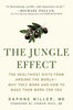 The Jungle Effect: Healthiest Diets from Around the World--Why They Work and How to Make Them Work for You - Paperback