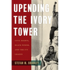 Upending the Ivory Tower: Civil Rights, Black Power, and the Ivy League - Hardcover