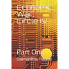 Economic War Circle IV: Part One - Paperback