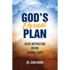 God's Eternal Plan: Basic Instruction Before Leaving Earth - Paperback
