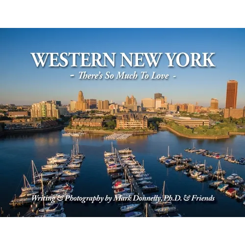 Western New York - There's so much to love: There's So Much To Love - Paperback