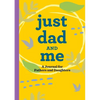 Just Dad and Me: A Journal for Fathers and Daughters - Hardcover