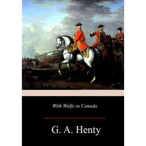 With Wolfe in Canada - Paperback