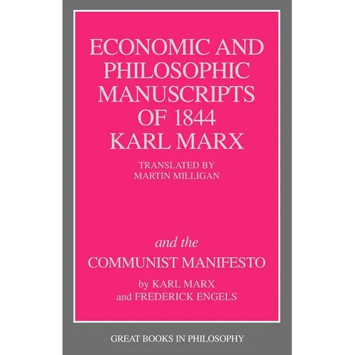 Economic and Philosophic Manuscripts of 1844 and the Communist Manifesto - Paperback