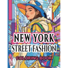 New York Street Fashion Coloring Book: Capturing the Eclectic Essence of the Big Apple - Paperback