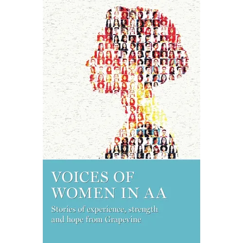 Voices of Women in AA: Stories of Experience, Strength and Hope from Grapevine - Paperback