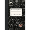 What Learning Leaves: New Edition - Hardcover