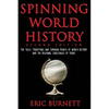 Spinning World History: The Tales, Traditions and Turning Points of World History and the Regional Challenges of Today - Paperback