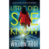 Little Did She Know: An intriguing, addictive mystery novel - Hardcover