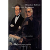 MIRANDA Y BOLÍVAR. Dos visiones - Paperback