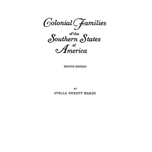 Colonial Families of the Southern States of America - Paperback