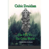 Celtic Druidism: The Path To The Green World - Paperback