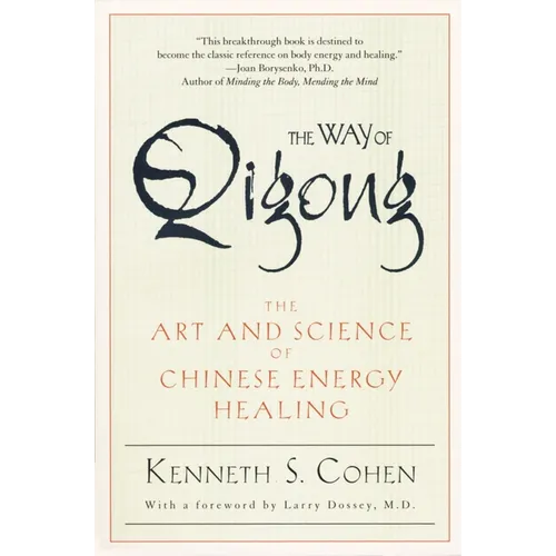 The Way of Qigong: The Art and Science of Chinese Energy Healing - Paperback