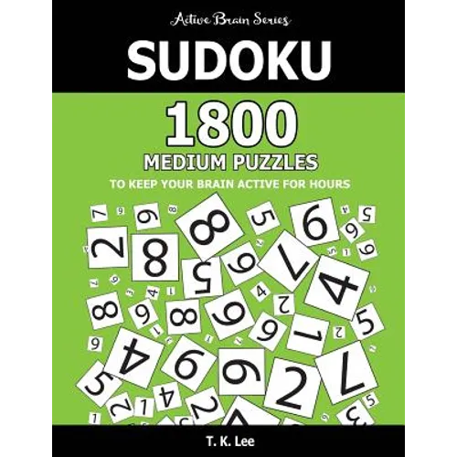 Sudoku: 1800 Medium Puzzles To Keep Your Brain Active For Hours: Active Brain Series Book - Paperback
