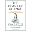 The Heart of Change: Real-Life Stories of How People Change Their Organizations - Hardcover