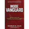 Inside Vanguard: Leadership Secrets from the Company That Continues to Rewrite the Rules of the Investing Business - Hardcover