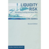 Liquidity Risk: Managing Funding and Asset Risk - Paperback