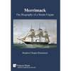 Merrimack, The Biography of a Steam Frigate - Hardcover